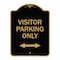 Signmission Visitor Parking Visitor Parking Only With Bidirectional Arrow, Black & Gold, A-DES-BG-1824-22725 A-DES-BG-1824-22725 - alternate 1